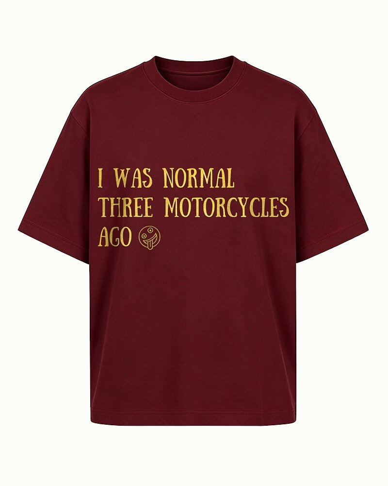 I Was Normal Three Motorcycles Ago men's T-shirt view 7
