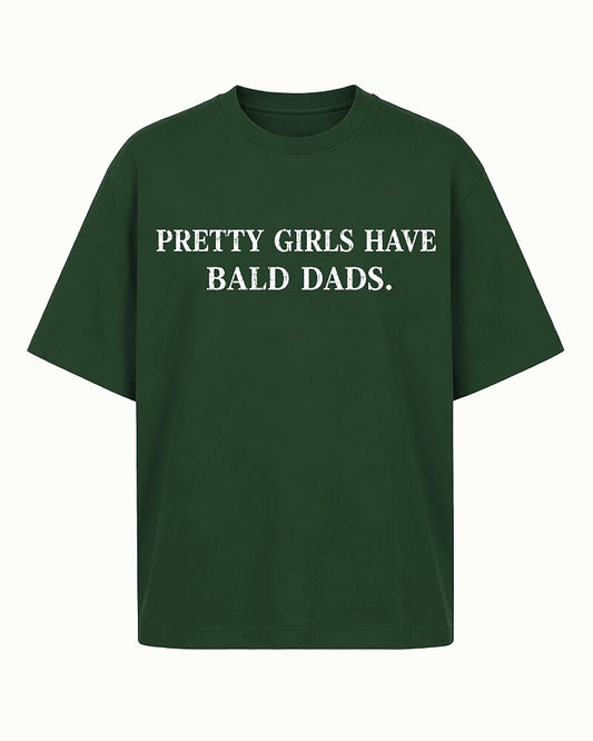 Pretty Girls Have Bald Dads Graphic T-Shirt - product image 2