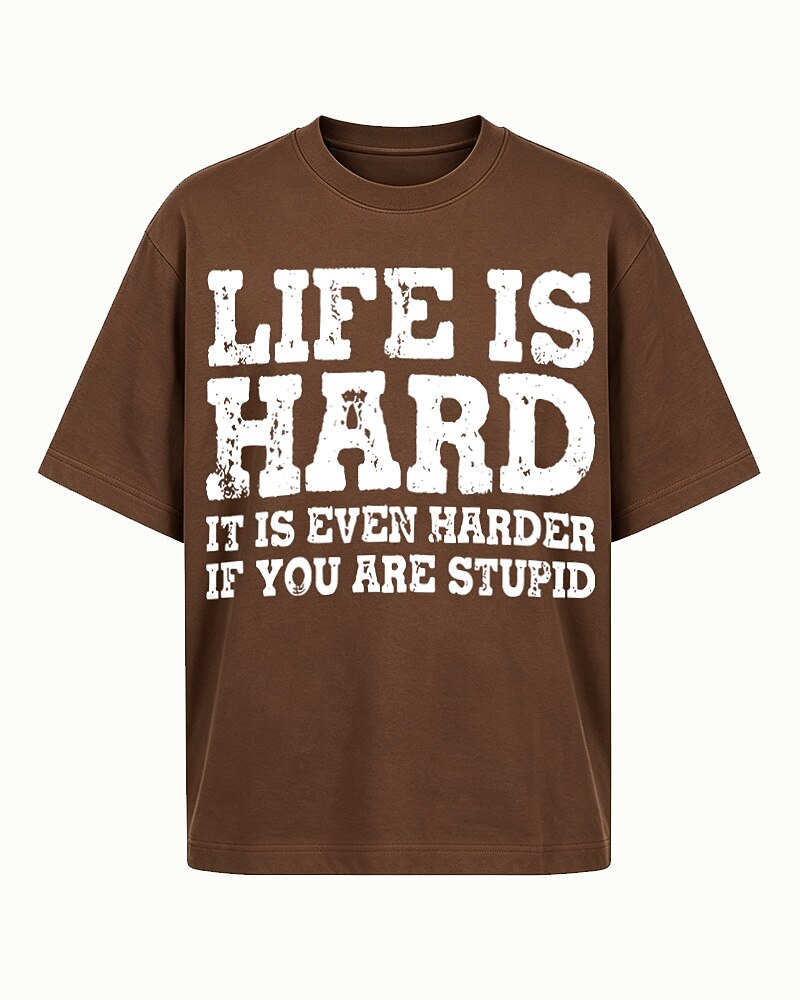 Life Is Harder If You Are Stupid men's graphic T-shirt alternate view 7