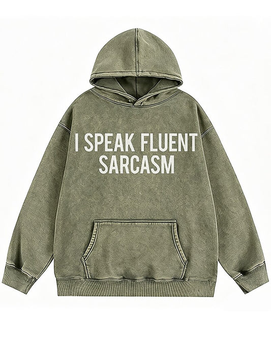 I Speak Fluent Sarcasm Graphic Hoodie - product image 2