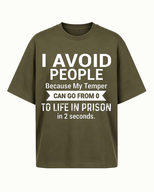 I Avoid People Because My Temper Can Go from 0 to Life in Prison in 2 Seconds Distressed Text Graphic T-Shirt - product image 2