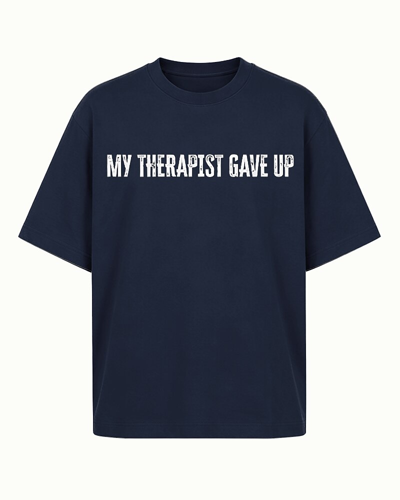 My Therapist Gave Up Graphic T-Shirt - product image 7