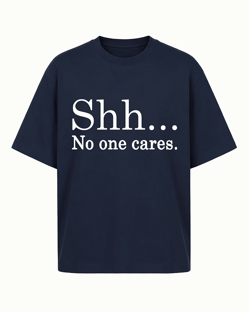 Shh No One Cares Graphic T-Shirt - product image 5