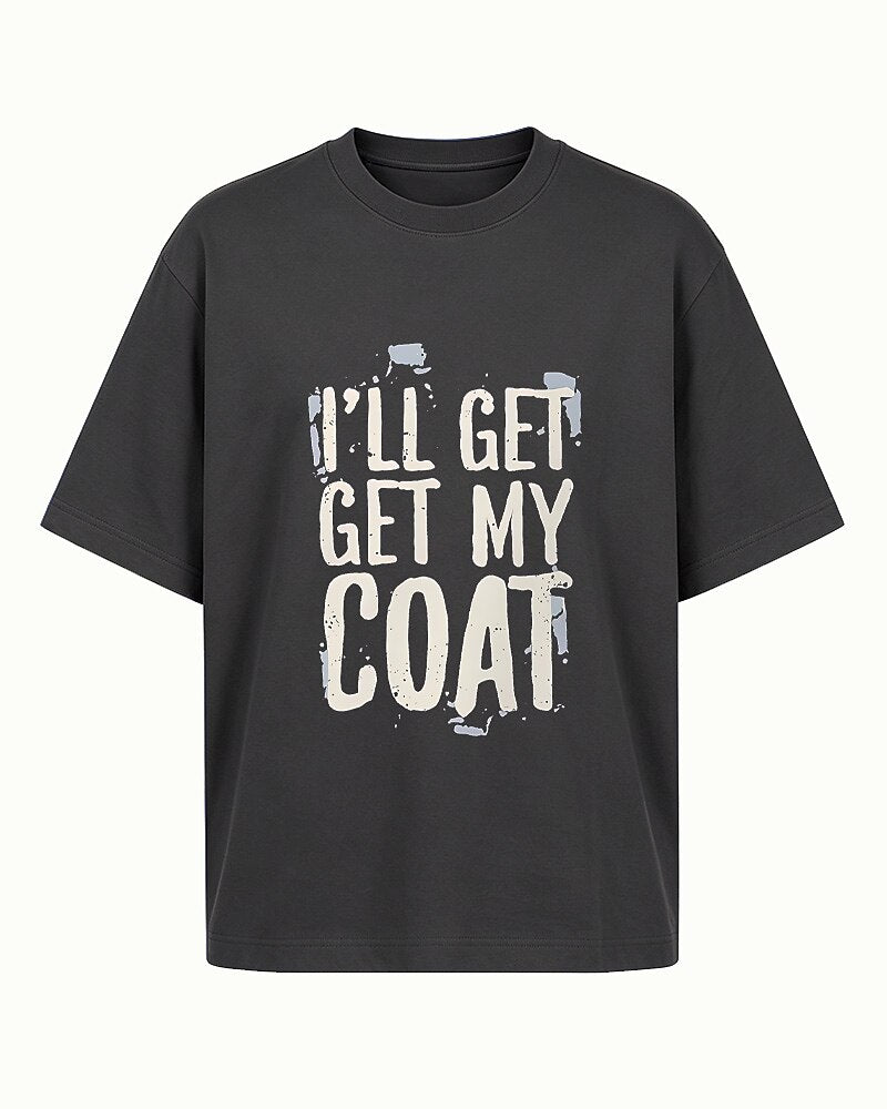 I'll Get My Coat men's T-shirt view 6
