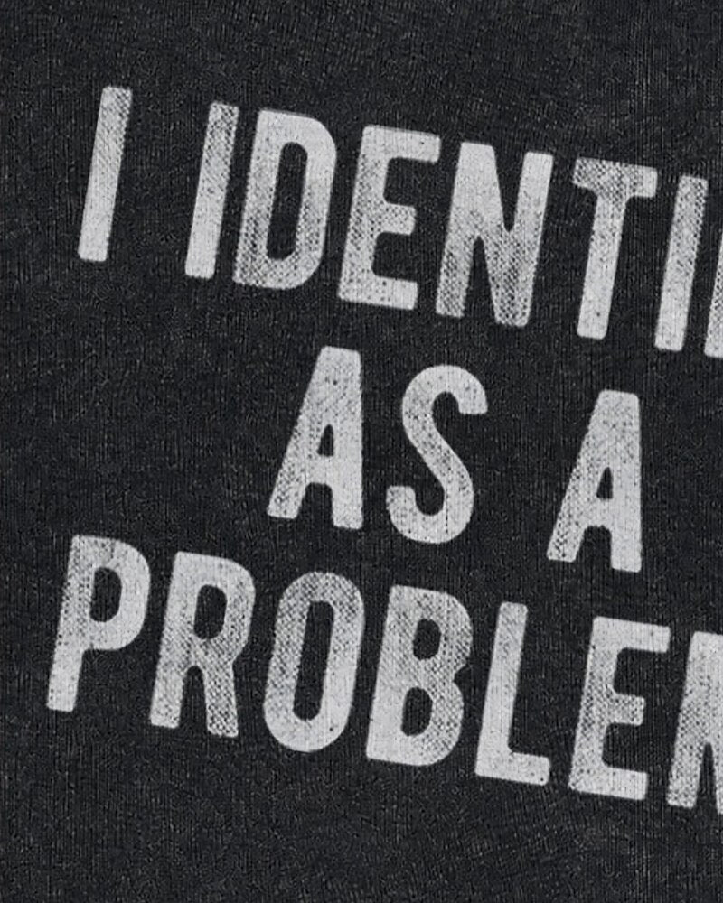I Identify as a Problem Graphic Crewneck Sweatshirt - product image 6