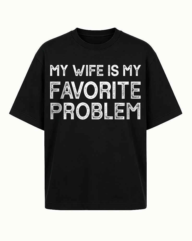 My Wife Is My Favorite Problem men's T-shirt view 7