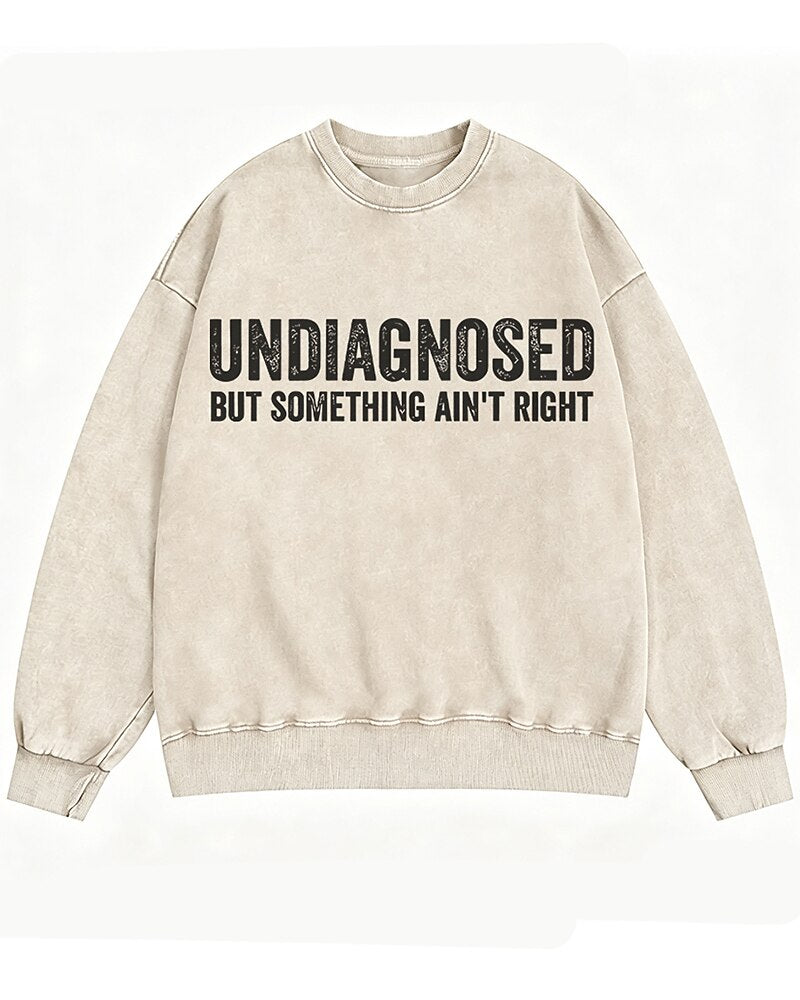 Undiagnosed But Something Ain't Right Graphic Crewneck Sweatshirt - product image 4