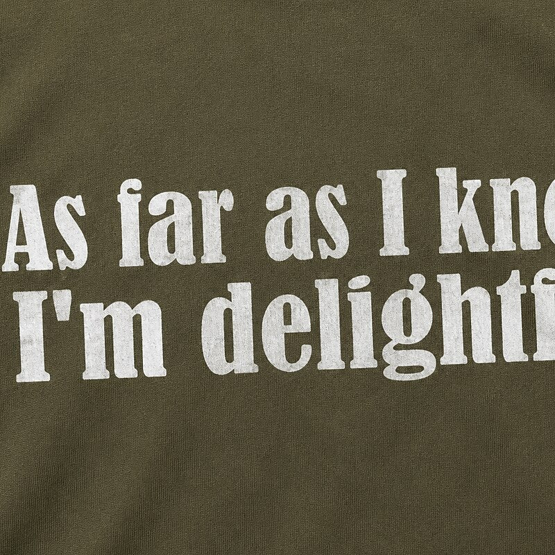 As Far As I Know I'm Delightful Graphic T-Shirt - product image 5