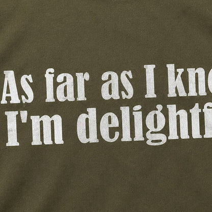 As Far As I Know I'm Delightful Graphic T-Shirt - product image 5
