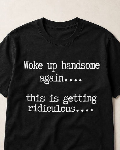 Woke Up Handsome Again men's graphic T-shirt alternate view 2