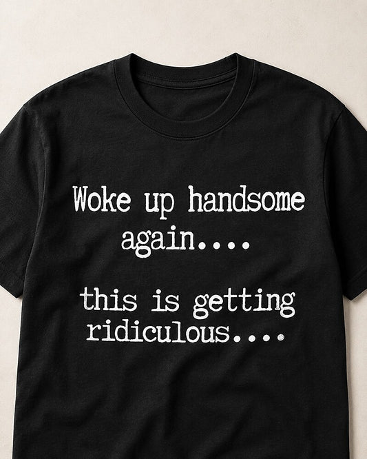 Woke Up Handsome Again men's graphic T-shirt alternate view 2