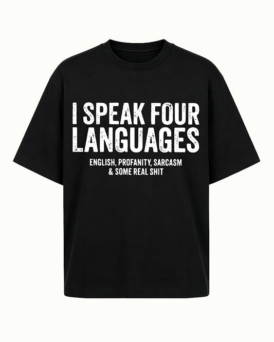 I Speak Four Languages English Profanity Sarcasm And Some Real Shit Graphic T-Shirt - product image 2
