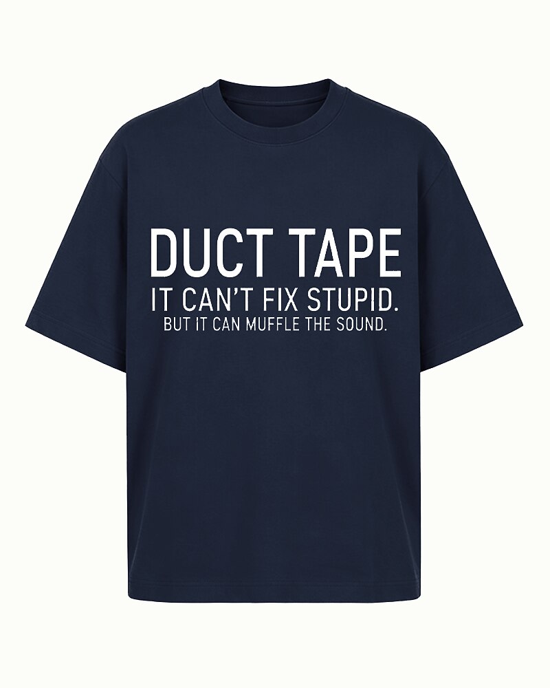 Duct Tape It Can't Fix Stupid But It Can Muffle the Sound Graphic T-Shirt - product image 1