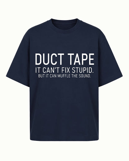 Duct Tape It Can't Fix Stupid But It Can Muffle the Sound Graphic T-Shirt - product image 1