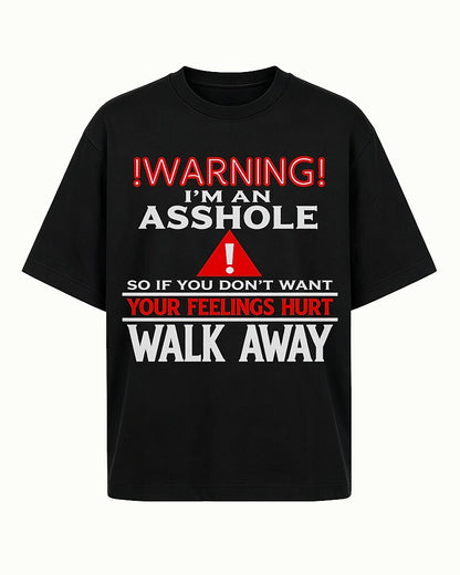 Warning sarcastic statement graphic on Black cotton T-shirt