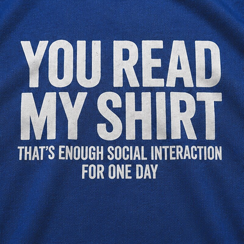 You Read My That's Enough Social Interaction for One Day Distressed Text Graphic T-Shirt - product image 2