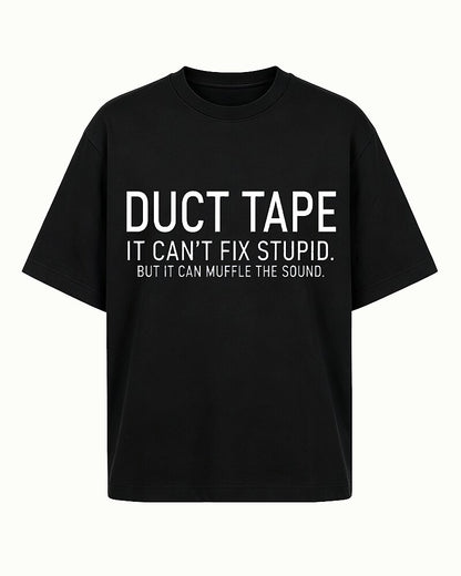Duct Tape It Can't Fix Stupid But It Can Muffle the Sound Graphic T-Shirt - product image 4