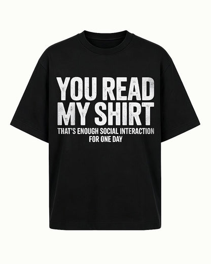 You Read My That's Enough Social Interaction for One Day Distressed Text Graphic T-Shirt - product image 4