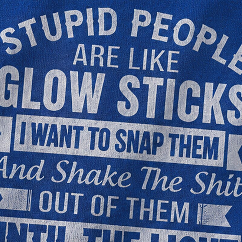 Stupid People Are Like Glow Sticks Shake The Shit Out Until The Light Comes On Graphic T-Shirt - product image 2