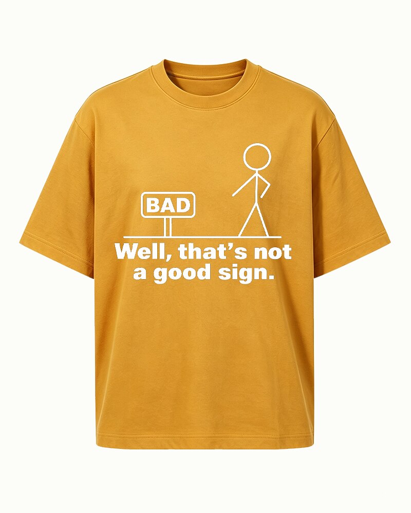 Well, That's Not a Good Sign stick-figure graphic on Heather Gray cotton T-shirt