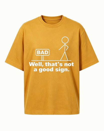 Well, That's Not a Good Sign stick-figure graphic on Heather Gray cotton T-shirt