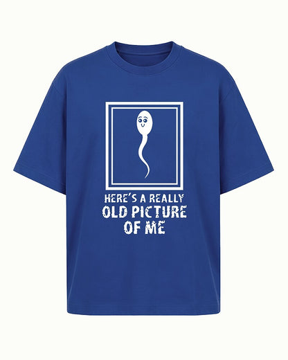 Here's A Really Old Picture Of Me Sperm Graphic T-Shirt - product image 1