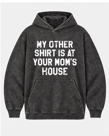 My Other Shirt Is At Your Mom's House men's hoodie view 6