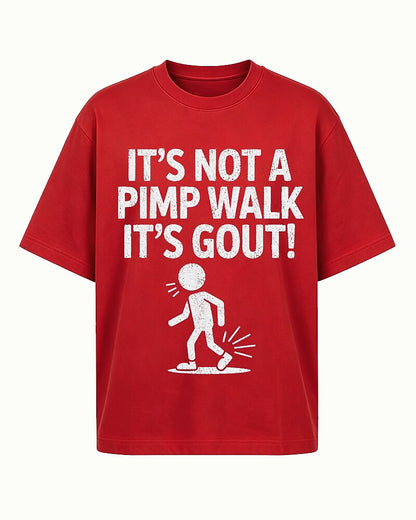 It's Not a Pimp Walk It's Gout Graphic T-Shirt - product image 5