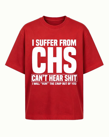 I Suffer From CHS Can't Hear Shit Graphic T-Shirt - product image 4