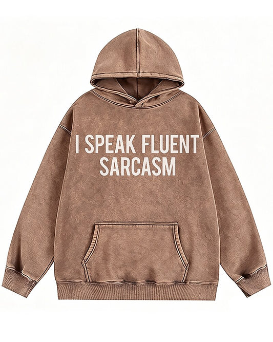 I Speak Fluent Sarcasm Graphic Hoodie - product image 1
