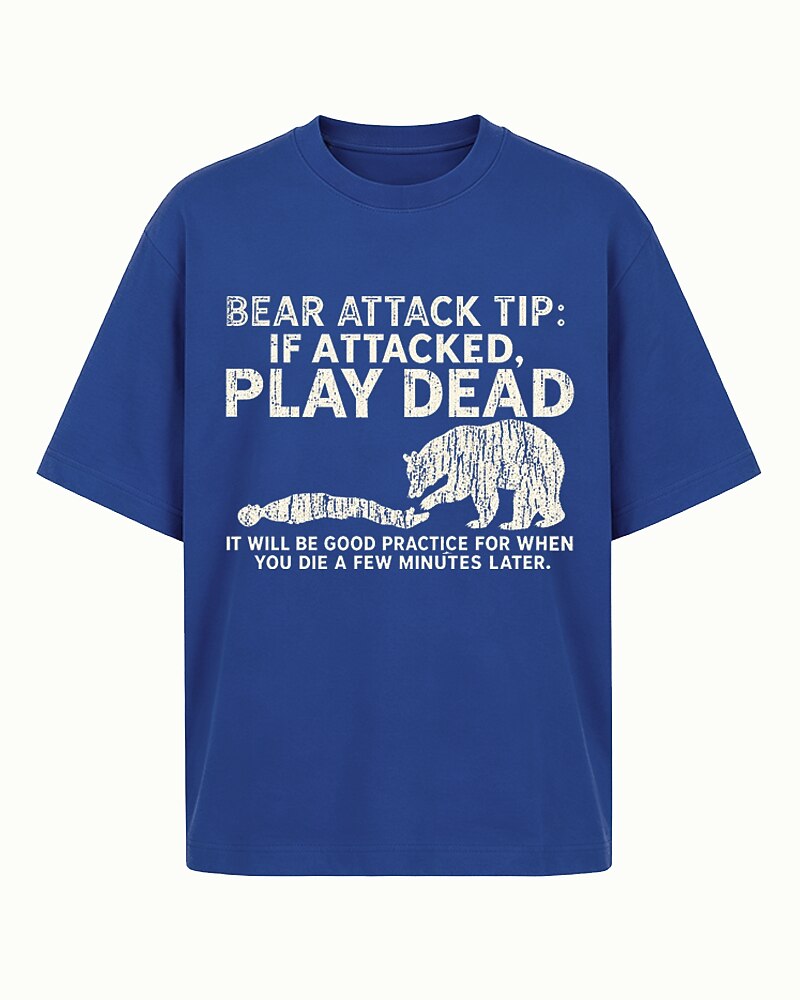 Bear Attack Tip: Play Dead dark-humor graphic on Royal Blue cotton T-shirt