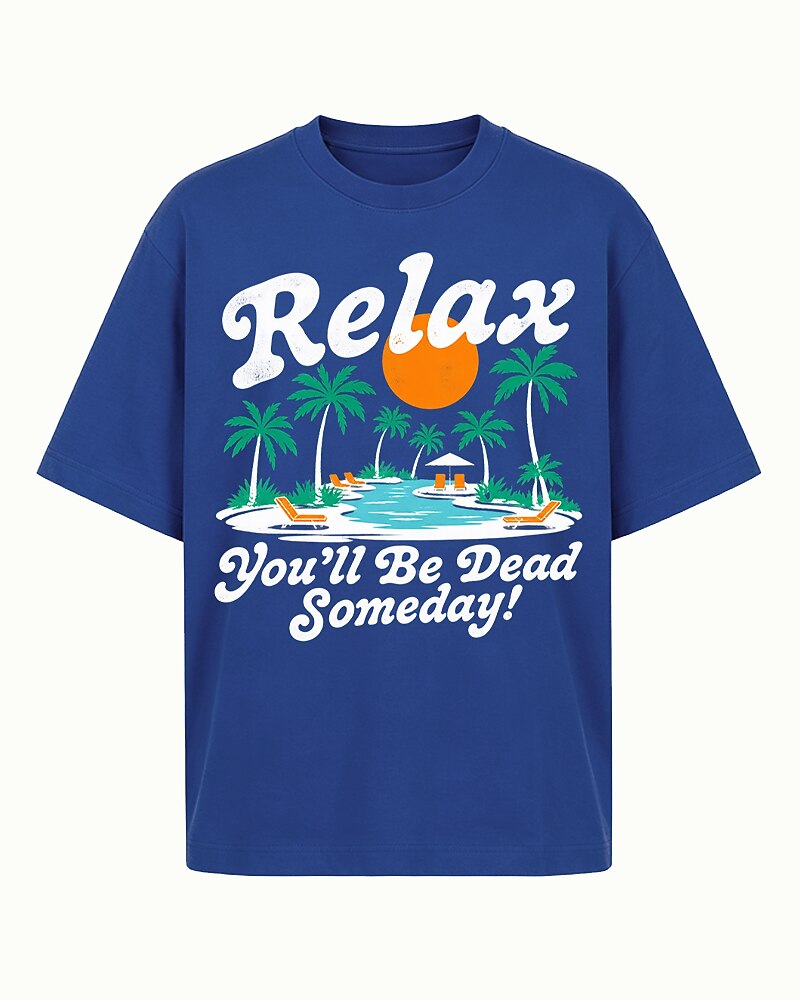 Relax, You'll Be Dead Someday tropical beach graphic on Black cotton T-shirt