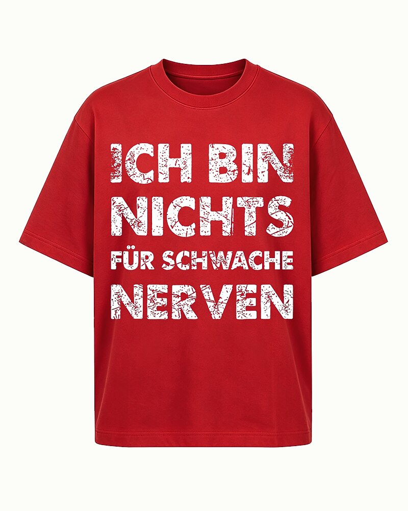 Ich Bin Nichts Für Schwache Nerven German Graphic T-Shirt - product image 1