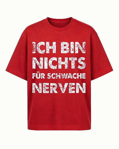 Ich Bin Nichts Für Schwache Nerven German Graphic T-Shirt - product image 1