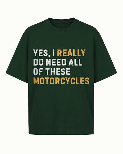 Yes, I Really Do Need All of These Motorcycles men's T-shirt view 6