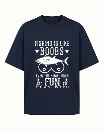 Fishing Is Like Boobs Even the Small Ones Are Fun to Play With men's T-shirt view 5
