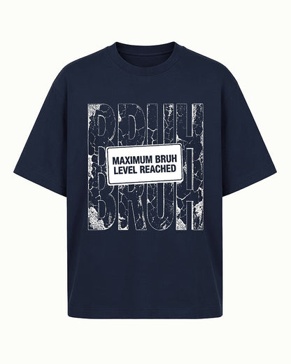 Maximum Bruh Level Reached men's graphic T-shirt