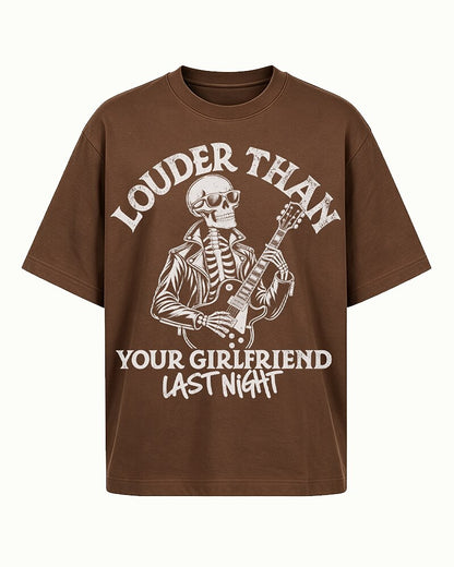 Louder Than Your Girlfriend Last Night men's graphic T-shirt view 4