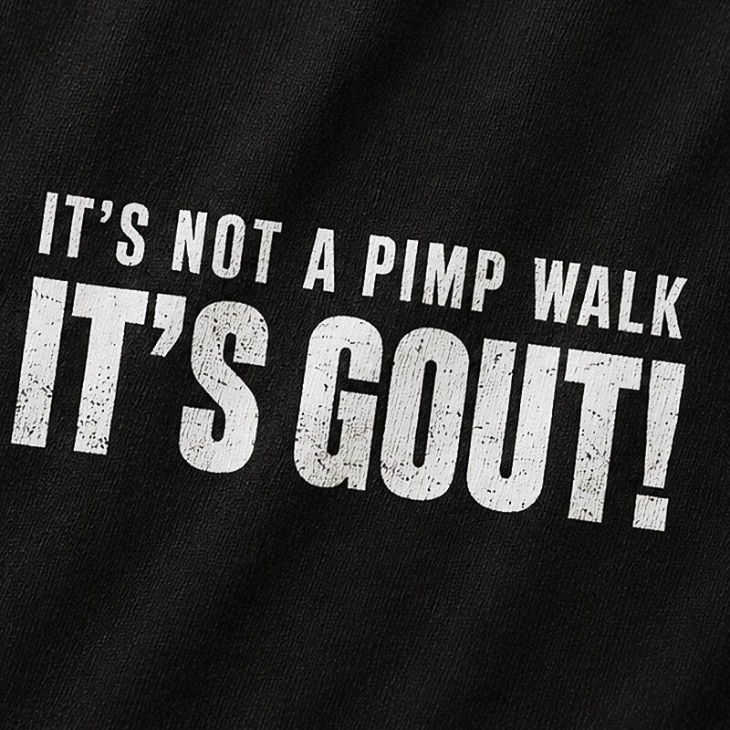 It's Not A Pimp Walk It's Gout Funny Joint Pain Medical Humor Graphic T-Shirt - product image 5