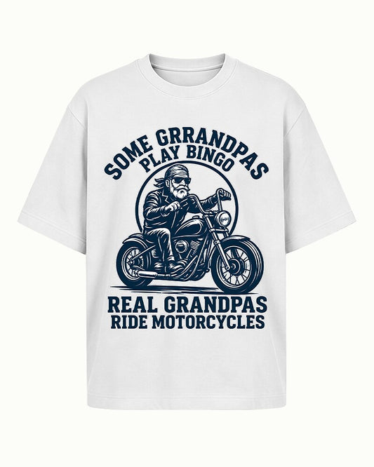 Some Grandpas Play Bingo, Real Grandpas Ride Motorcycles quote on White cotton T-shirt