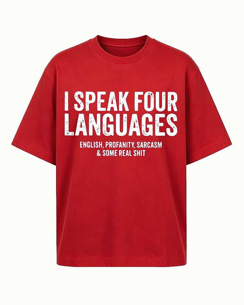 I Speak Four Languages English Profanity Sarcasm And Some Real Shit Graphic T-Shirt - product image 4