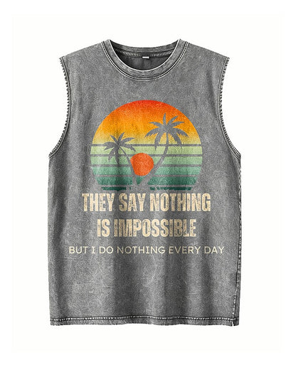 They Say Nothing Is Impossible, But I Do Nothing Every Day - Washed Cotton Tank Top - product image 3