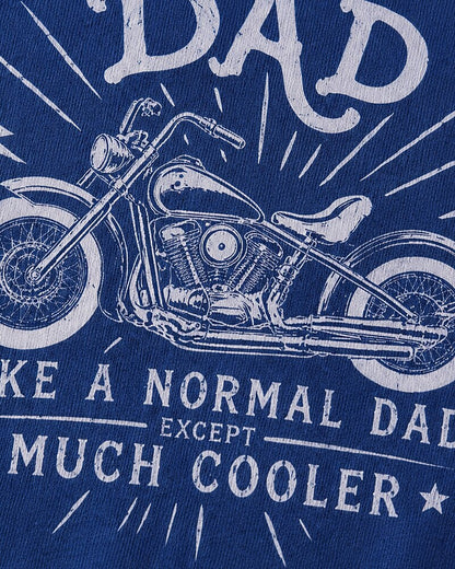 Biker Dad: Like a Normal Dad Except Much Cooler quote on Nile Blue cotton T-shirt