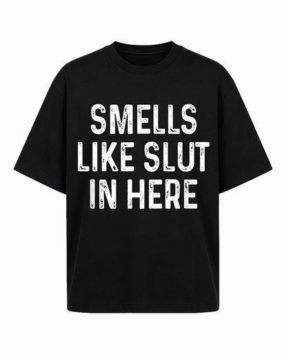 Smells Like Slut in Here Graphic T-Shirt - product image 3