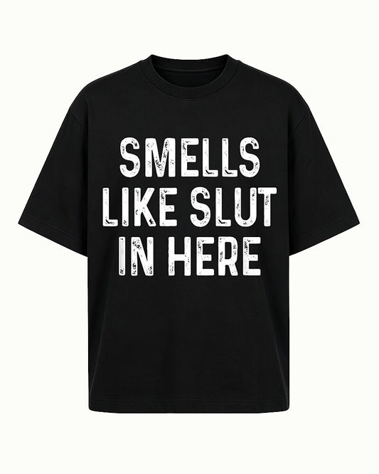 Smells Like Slut in Here Graphic T-Shirt - product image 3