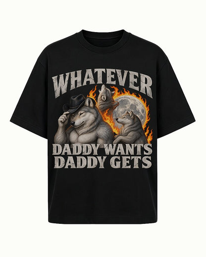 Whatever Daddy Wants Daddy Gets men's graphic T-shirt view 4