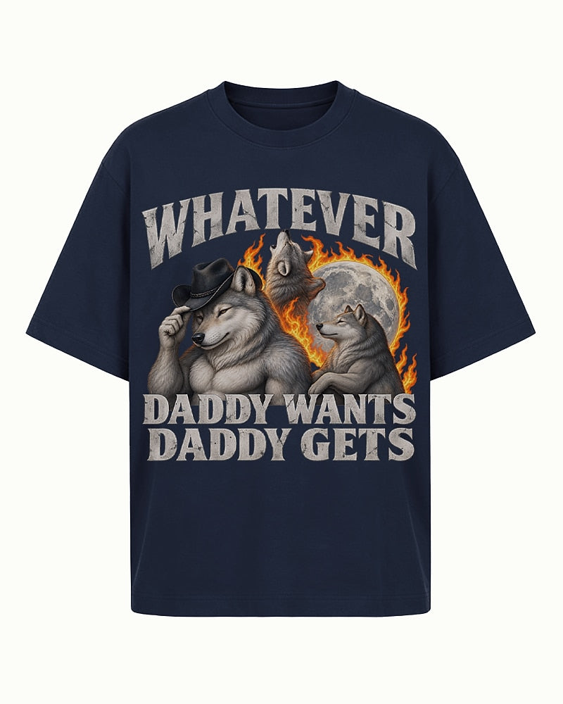 Whatever Daddy Wants Daddy Gets men's graphic T-shirt view 6