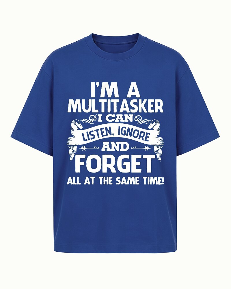 I'm A Multitasker I Can Listen Ignore And Forget All At The Same Time Graphic T-Shirt - product image 4
