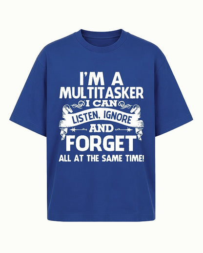 I'm A Multitasker I Can Listen Ignore And Forget All At The Same Time Graphic T-Shirt - product image 4