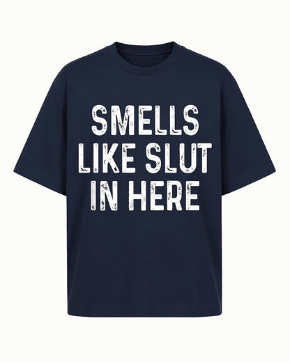 Smells Like Slut in Here Graphic T-Shirt - product image 2